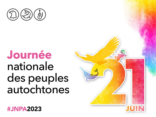 Journée nationale des peuples autochtones 21 juin #JNPA2023