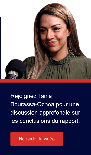 Rejoignez Tania Bourassa-Ochoa pour une discussion approfondie sur les conclusions du rapport. Regarder la vidéo